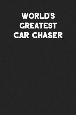 Cover of World's Greatest Car Chaser