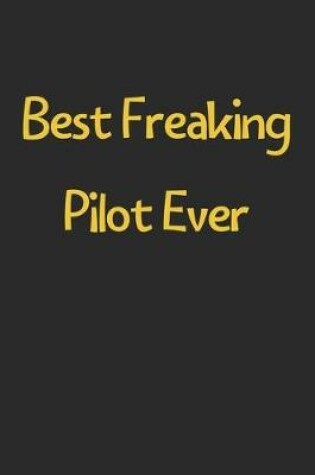 Cover of Best Freaking Pilot Ever