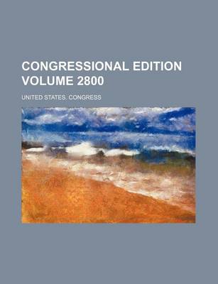 Book cover for Congressional Edition Volume 2800