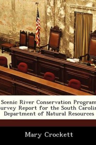 Cover of Scenic River Conservation Program Survey Report for the South Carolina Department of Natural Resources