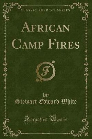 Cover of African Camp Fires (Classic Reprint)