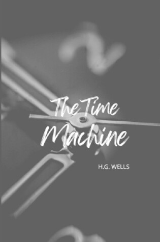 Cover of The Time Machine (Annoted)
