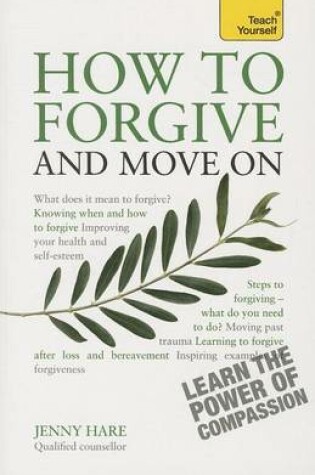 Cover of How to Forgive and Move On: Teach Yourself: Book