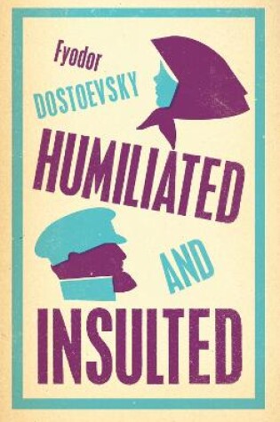 Cover of Humiliated and Insulted: New Translation