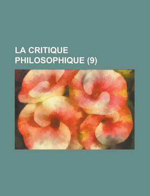 Book cover for La Critique Philosophique (9)