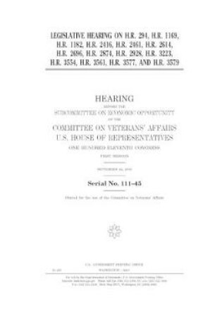 Cover of Legislative hearing on H.R. 294, H.R. 1169, H.R. 1182, H.R. 2416, H.R. 2461, H.R. 2614, H.R. 2696, H.R. 2874, H.R. 2928, H.R. 3223, H.R. 3554, H.R. 3561, H.R. 3577, and H.R. 3579