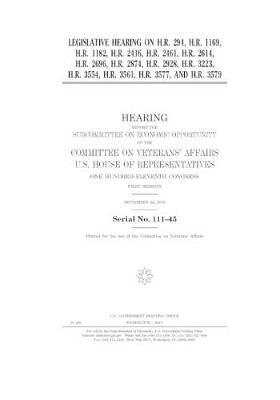 Book cover for Legislative hearing on H.R. 294, H.R. 1169, H.R. 1182, H.R. 2416, H.R. 2461, H.R. 2614, H.R. 2696, H.R. 2874, H.R. 2928, H.R. 3223, H.R. 3554, H.R. 3561, H.R. 3577, and H.R. 3579