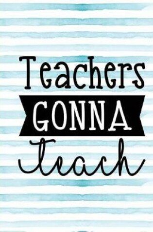 Cover of Teachers Gonna Teach