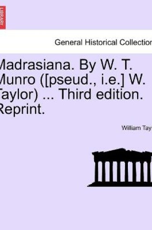 Cover of Madrasiana. By W. T. Munro ([pseud., i.e.] W. Taylor) ... Third edition. Reprint.