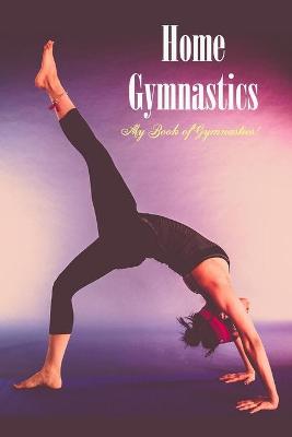 Book cover for Home Gymnastics