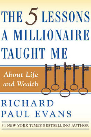 Cover of The Five Lessons a Millionaire Taught Me About Life and Wealth