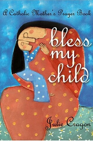 Cover of Bless My Child