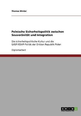 Book cover for Polnische Sicherheitspolitik zwischen Souveranitat und Integration