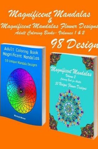 Cover of Magnificent Mandalas & Magnificent Mandalas Flower Designs