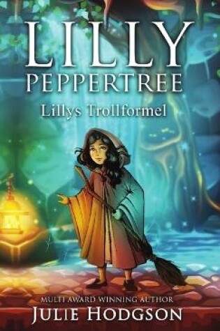 Cover of Lilly Peppertree. Lillys Trollformel