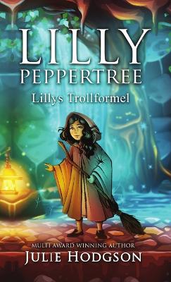 Book cover for Lilly Peppertree. Lillys Trollformel