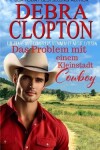 Book cover for Das Problem mit einem Kleinstadt-Cowboy