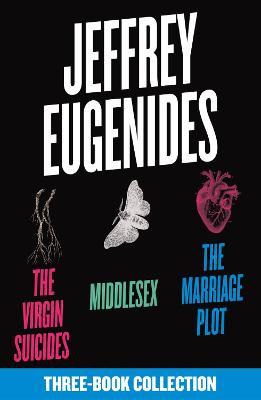 Book cover for The Jeffrey Eugenides Three-Book Collection: The Virgin Suicides, Middlesex, The Marriage Plot