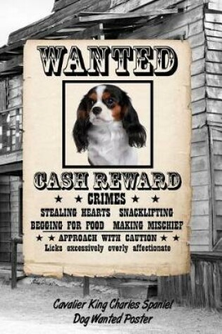 Cover of Cavalier King Charles Spaniel Dog Wanted Poster