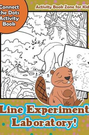 Cover of Line Experiment Laboratory! Connect the Dots Activity Book