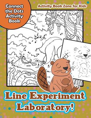 Book cover for Line Experiment Laboratory! Connect the Dots Activity Book