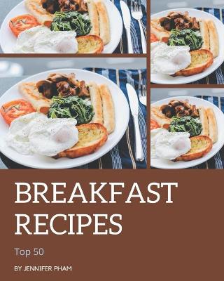 Book cover for Top 50 Breakfast Recipes