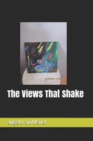 Cover of The Views That Shake