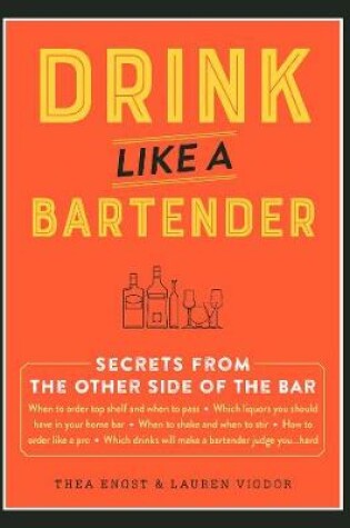 Cover of Drink Like a Bartender