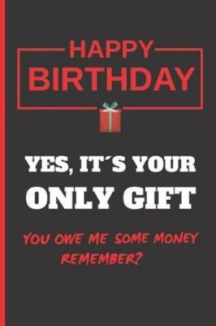 Cover of Yes, Its Your Only Gift