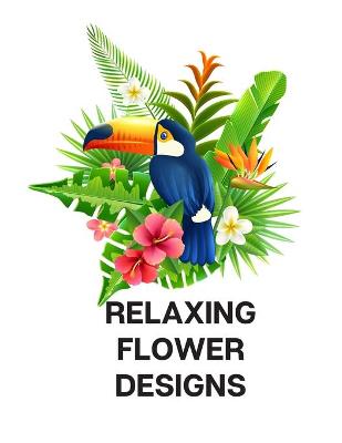 Book cover for Relaxing Flower Designs