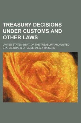 Cover of Treasury Decisions Under Customs and Other Laws (Volume 24)