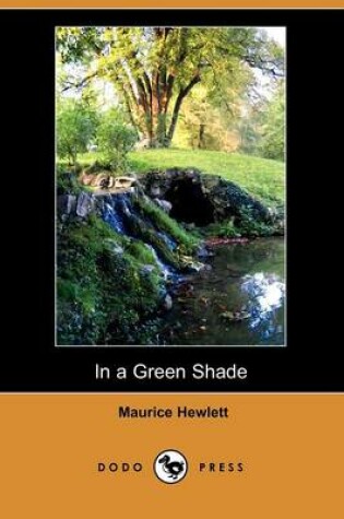 Cover of In a Green Shade (Dodo Press)