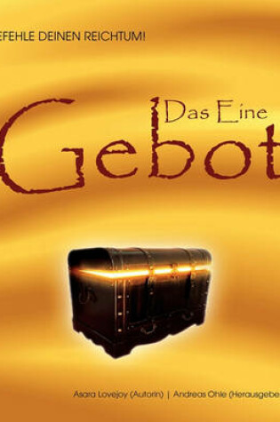 Cover of Befehle Deinen Reichtum! Das Eine Gebot