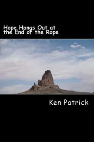 Cover of Hope Hangs Out at the End of the Rope