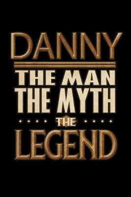 Book cover for Danny The Man The Myth The Legend