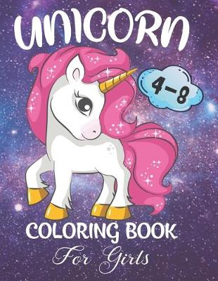 Book cover for Unicorn Coloring Book For Girls 4-8