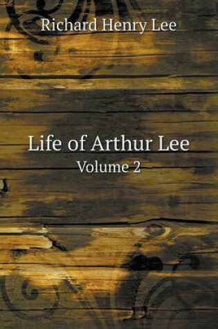 Cover of Life of Arthur Lee Volume 2