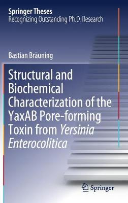 Book cover for Structural and Biochemical Characterization of the YaxAB Pore-forming Toxin from Yersinia Enterocolitica