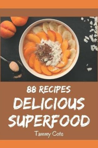 Cover of 88 Delicious Superfood Recipes