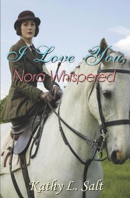 Cover of I Love You, Nora Whispered