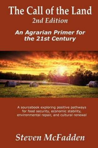 Cover of The Call of the Land, 2nd Edition, an Agrarian Primer for the 21st Century