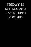 Book cover for Friday Is My Second Favourite F Word