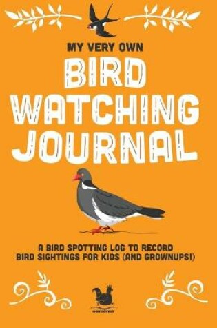 Cover of My Very Own Bird Watching Journal
