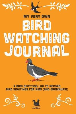 Book cover for My Very Own Bird Watching Journal