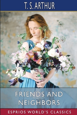 Book cover for Friends and Neighbors (Esprios Classics)
