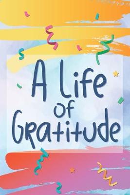 Book cover for A Life of Gratitude