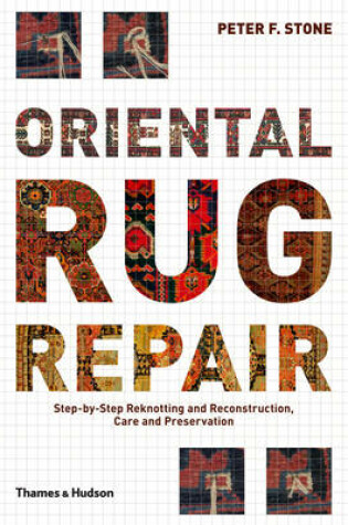 Cover of Oriental Rug Repair: Step-by-Step Reknotting, Reconstruction,care