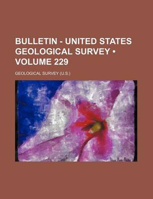 Book cover for Bulletin - United States Geological Survey (Volume 229)