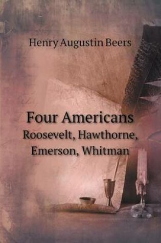 Cover of Four Americans Roosevelt, Hawthorne, Emerson, Whitman