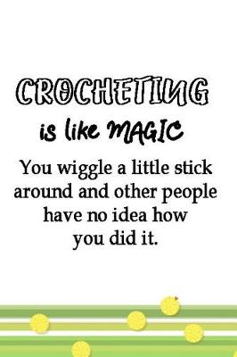 Book cover for Crocheting Is Like Magic